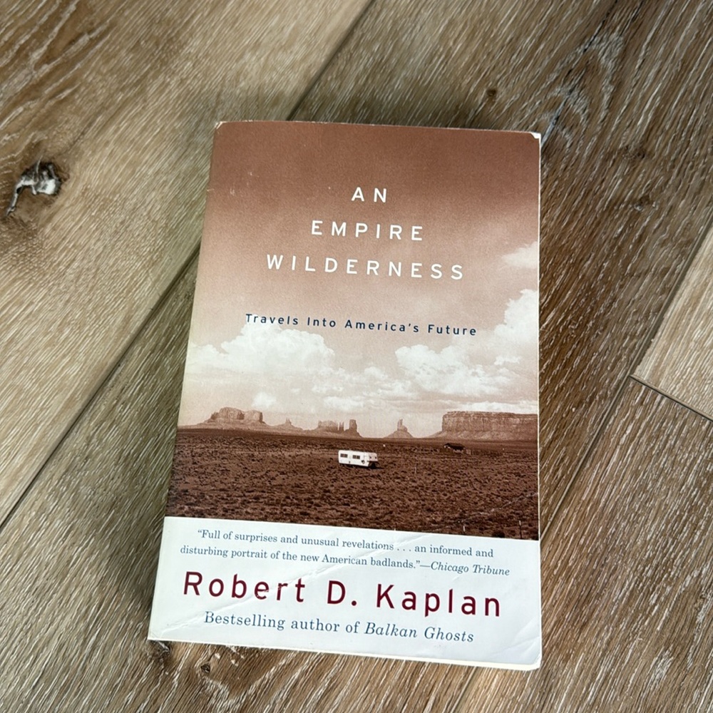 Paperback Book~ An empire Wilderness by Robert Kaplan